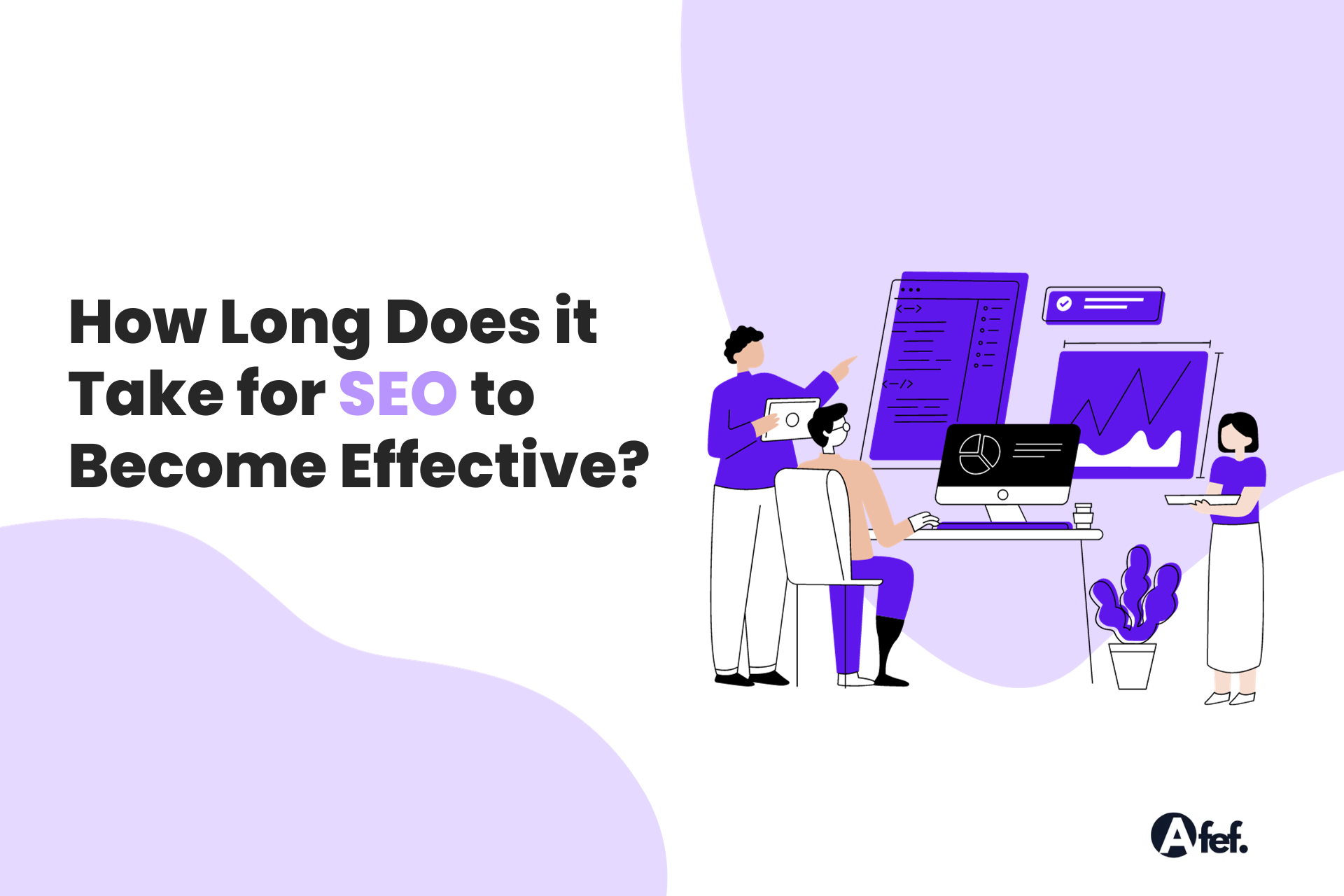 How Long Does it Take for SEO to Become Effective?